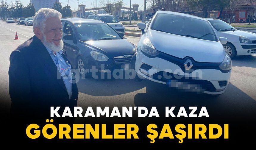 Karaman'da ilginç kaza görenleri şaşırttı
