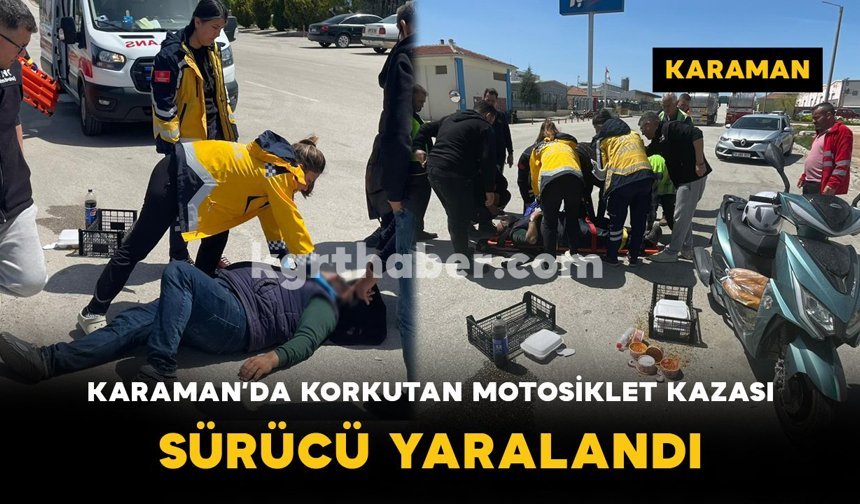 Karaman'da Korkutan Motosiklet Kazası: Sürücü Yaralandı