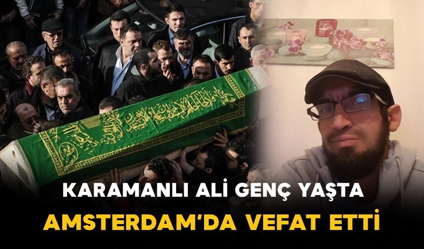Karamanlı Ali genç yaşta vefat etti