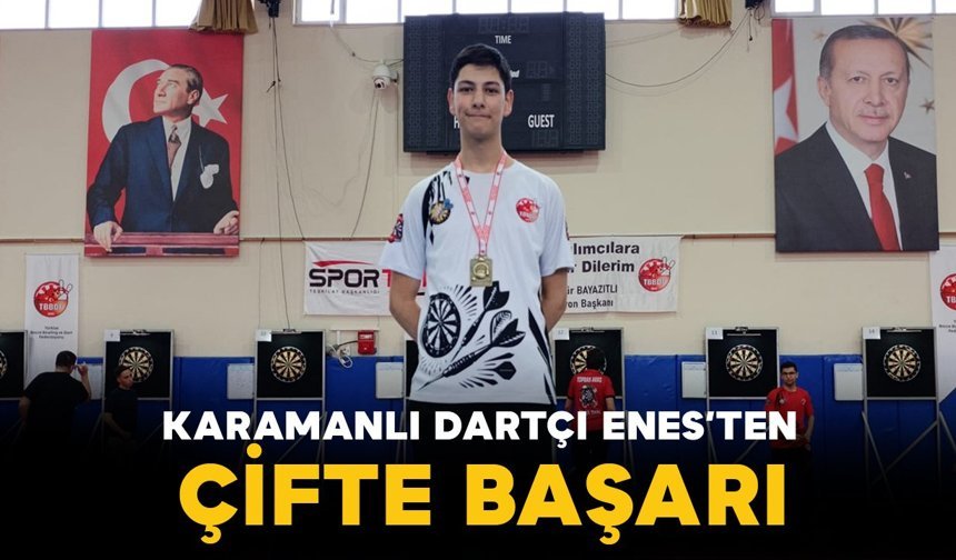 Karamanlı dartçı Enes Malik Akgöz’den çifte başarı