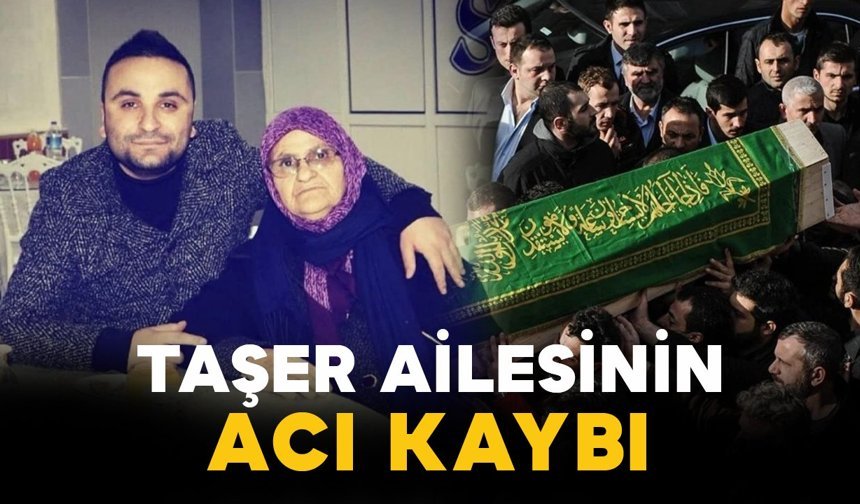 Karamanlı Taşer ailesinin acı günü