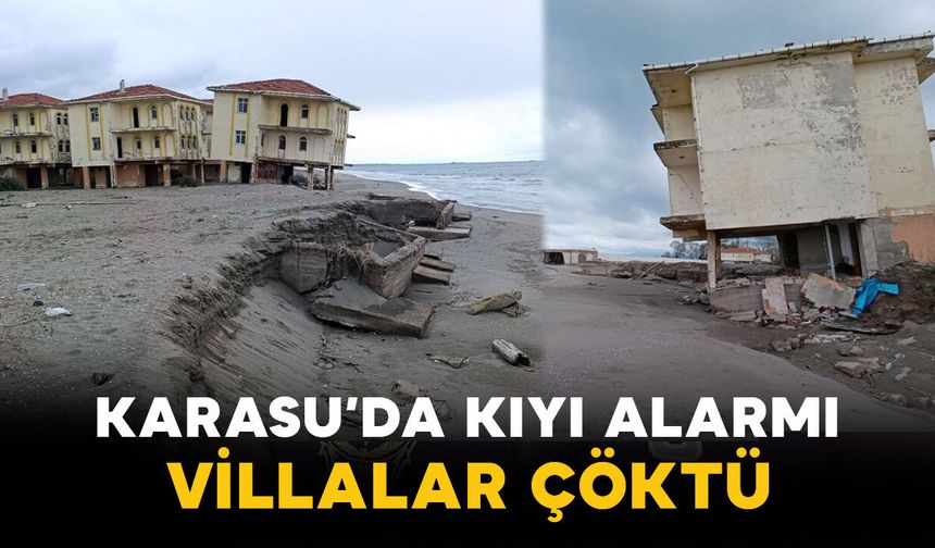 Karasu’da Kıyı Alarmı: Villalar Çöktü