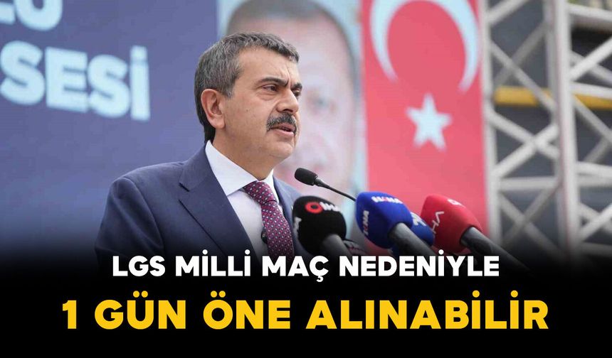 LGS Tarihi Değişebilir mi? Bakan Yusuf Tekin’den Kritik Açıklama