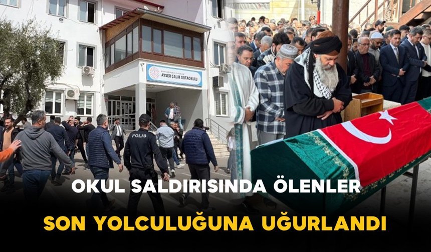 Okul saldırısında ölenler son yolculuğuna uğurlandı