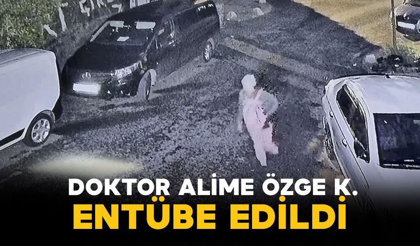 Doktor Alime Özge K. terastan düştü: Entübe edildi, soruşturma başlatıldı