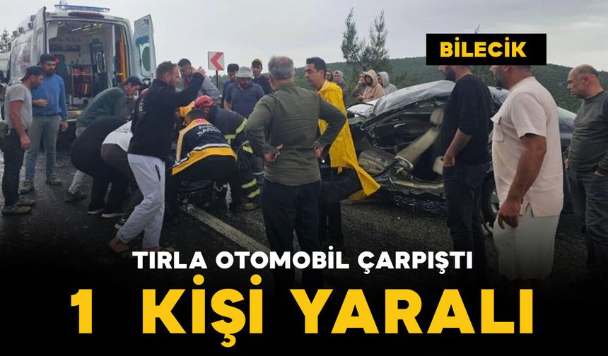 Feci kazada tır ile otomobil çarpıştı: 1 yaralı