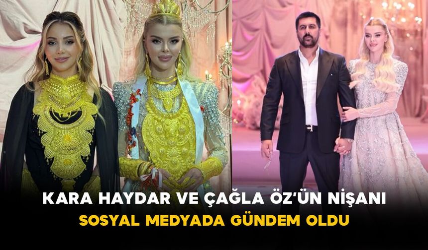 Kara Haydar ve Çağla Öz’ün Nişanı Sosyal Medyada Gündem Oldu