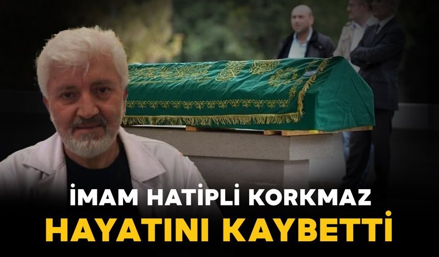 Karaman İmam Hatipli Korkmaz vefat etti