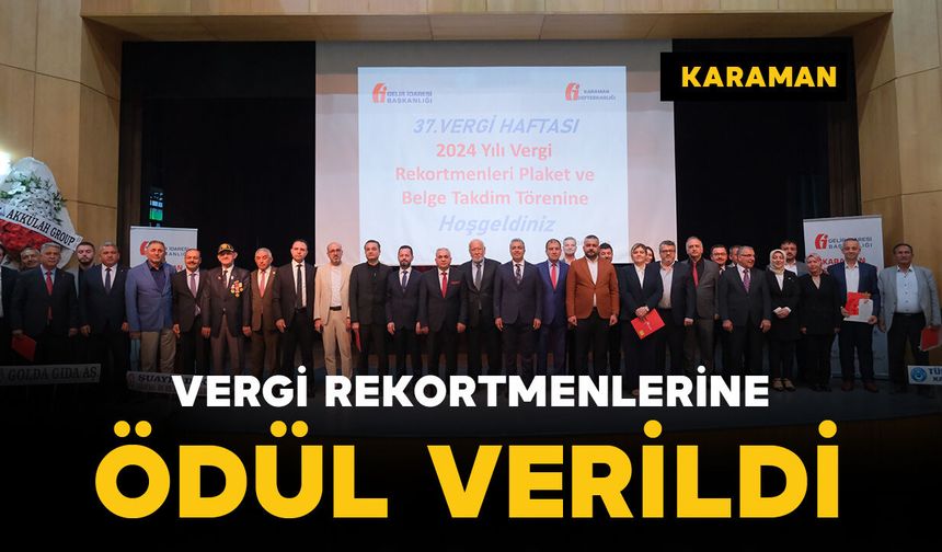 Karaman’da vergi rekortmenlerine ödül verildi