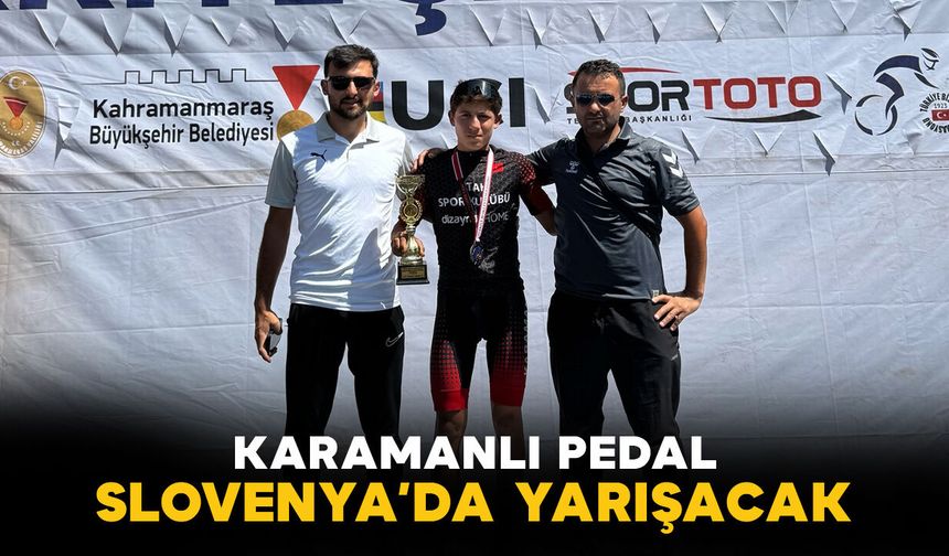Karamanlı Pedal Slovenya’da Milli Forma İle Yarışacak