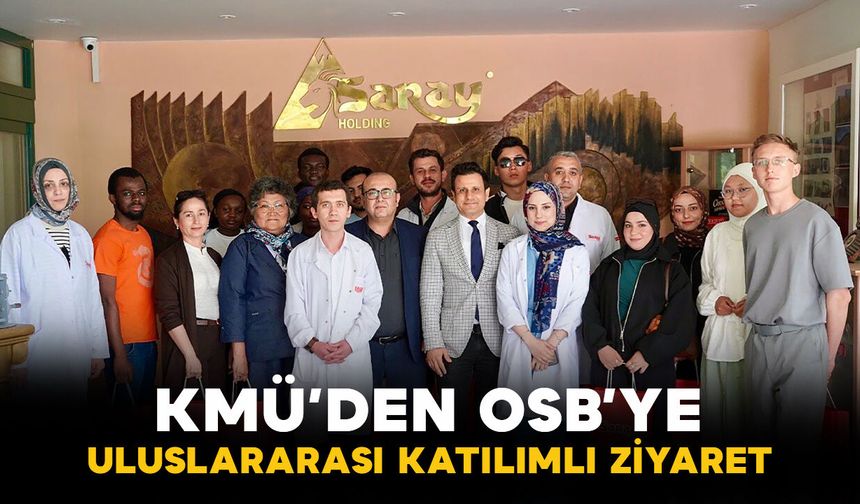 KMÜ’den Karaman OSB’ye uluslararası katılımlı ziyaret
