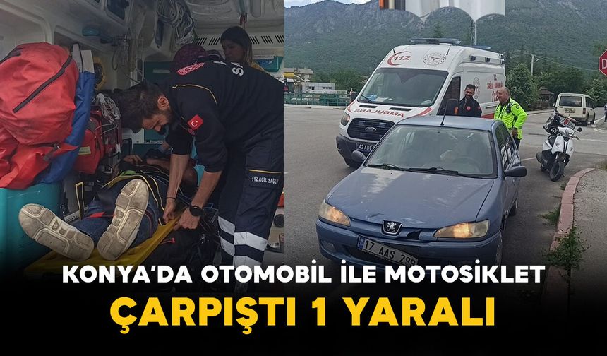Konya’da Otomobil ile Motosiklet Çarpıştı: 1 Yaralı