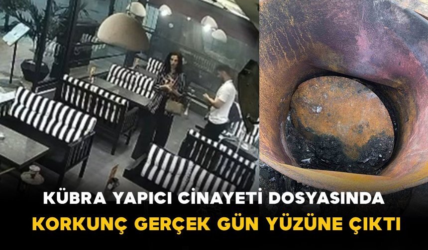 Kübra Yapıcı Cinayeti Dosyasında Korkunç Gerçek Gün Yüzüne Çıktı