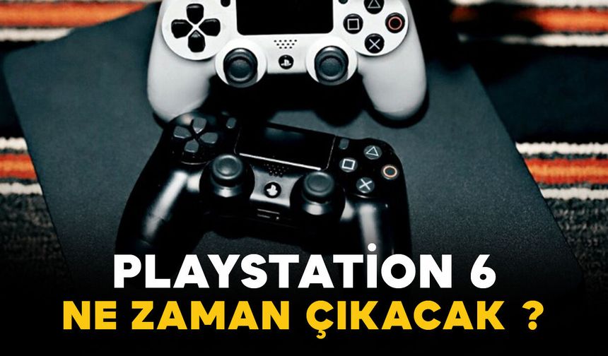 Playstation 6 ne zaman çıkacak? Açıklama geldi