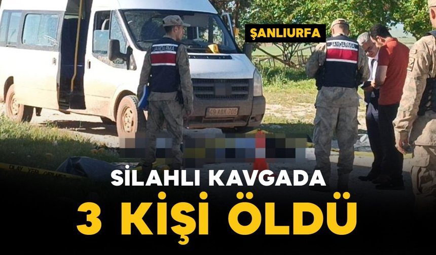 Silahlı kavgada 3 kişi öldü