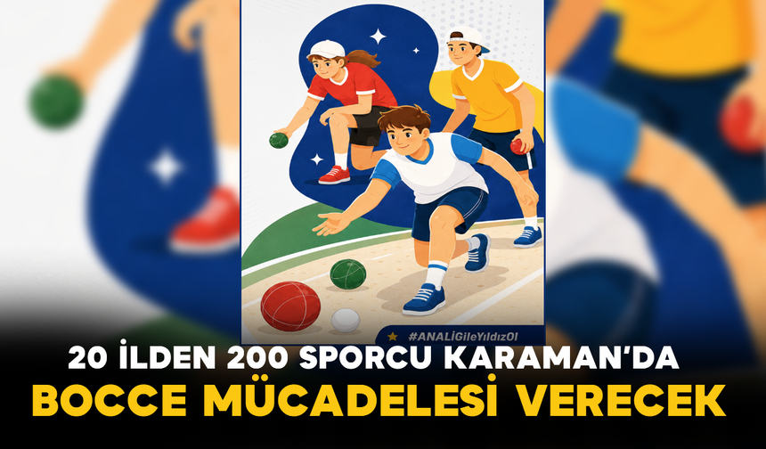 20 İlden 200 Sporcu Karaman’da Bocce Mücadelesi Verecek