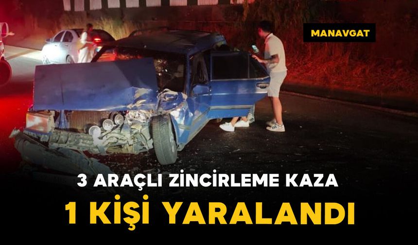 3 araçlı zincirleme kazada 1 kişi yaralandı