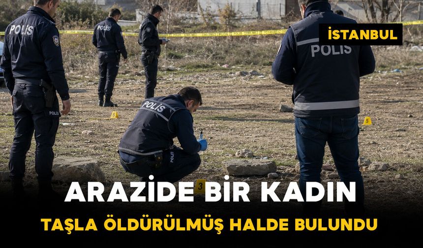 Başakşehir’de Kadın Cinayeti: Boş Arazide Ölü Bulundu