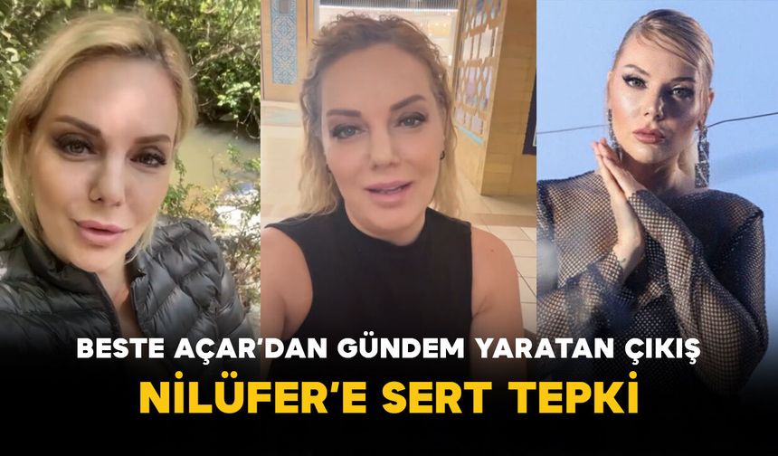 Beste Açar’dan gündem yaratan çıkış: Nilüfer’e sert tepki