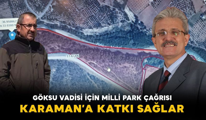 Göksu Vadisi’ne Milli Park Çağrısı: “Karaman turizmine büyük katkı sağlar”