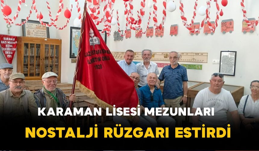 Karaman Lisesi Mezunları Nostalji Rüzgarı Estirdi