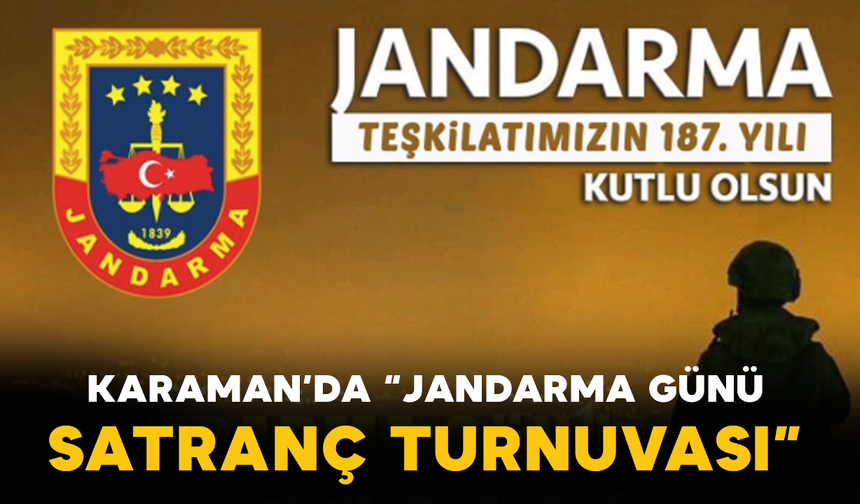 Karaman’da “Jandarma Günü Satranç Turnuvası”
