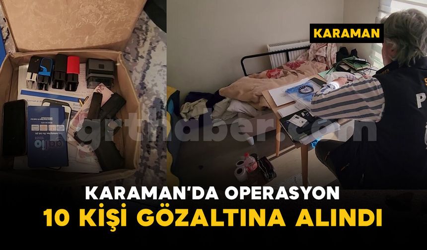Karaman'da yasa dışı bahis operasyonu: 10 gözaltı