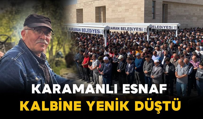 Karaman'ın tanınmış esnafı yaşamını yitirdi