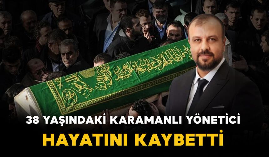 Topbaş ailesinin genç yaştaki acı kaybı