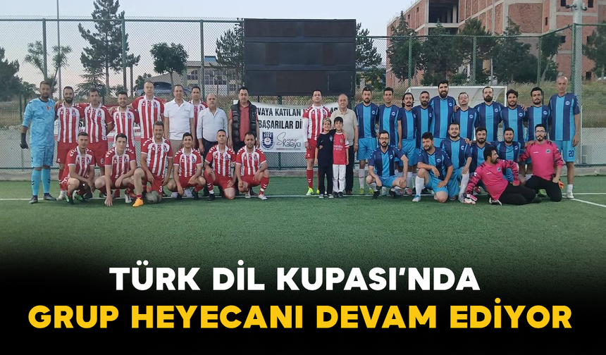 Türk Dil Kupası’nda Grup Heyecanı Devam Ediyor