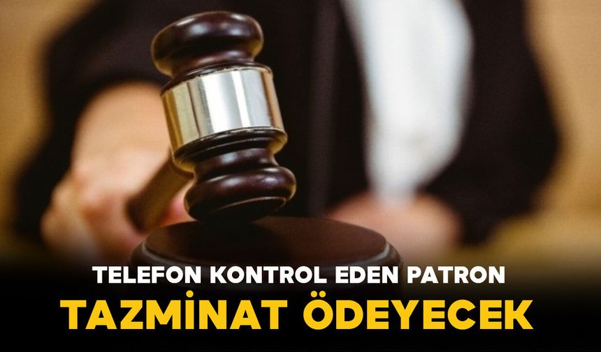 Yargıtay’dan Emsal Karar: Patron Çalışanın Mesajlarını İzinsiz Okuyamaz
