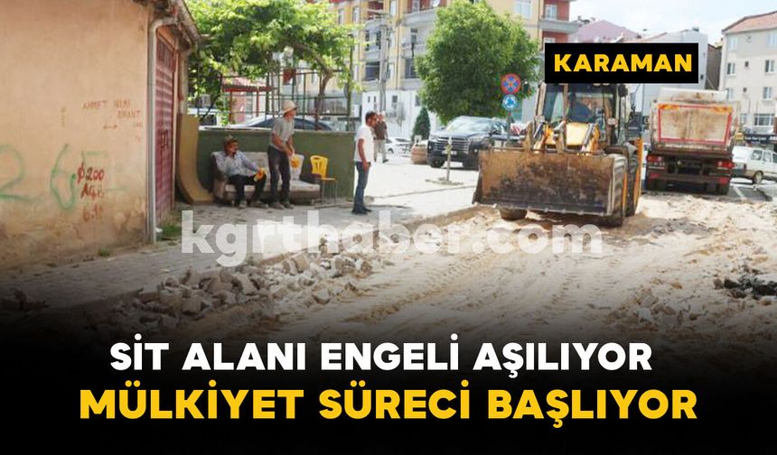 14 Bina, 11 Arsa için Sit Alanı Engeli Aşılıyor, Mülkiyet Süreci Başlıyor