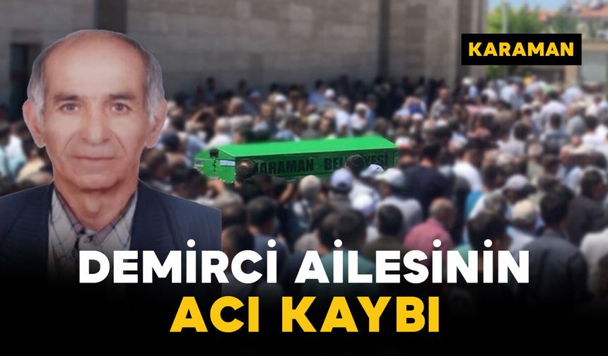 Demirci ailesinin acı günü
