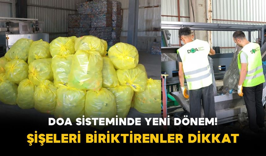 DOA Sisteminde Yeni Dönem! Şişeleri Biriktirenler Dikkat