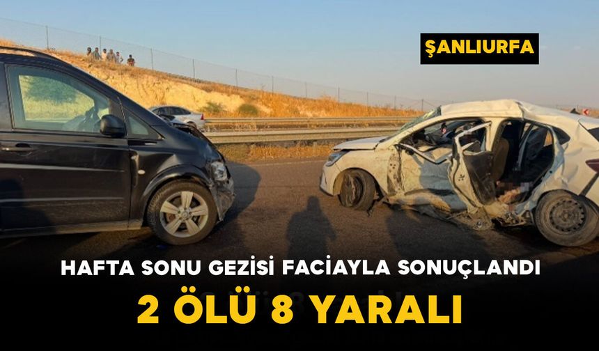 Hafta Sonu Gezisi Faciayla Sonuçlandı: 2 Ölü, 8 Yaralı