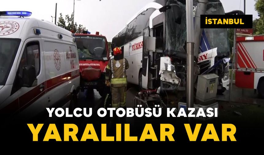 İstanbul'da yolcu otobüsü kazası: yaralılar var