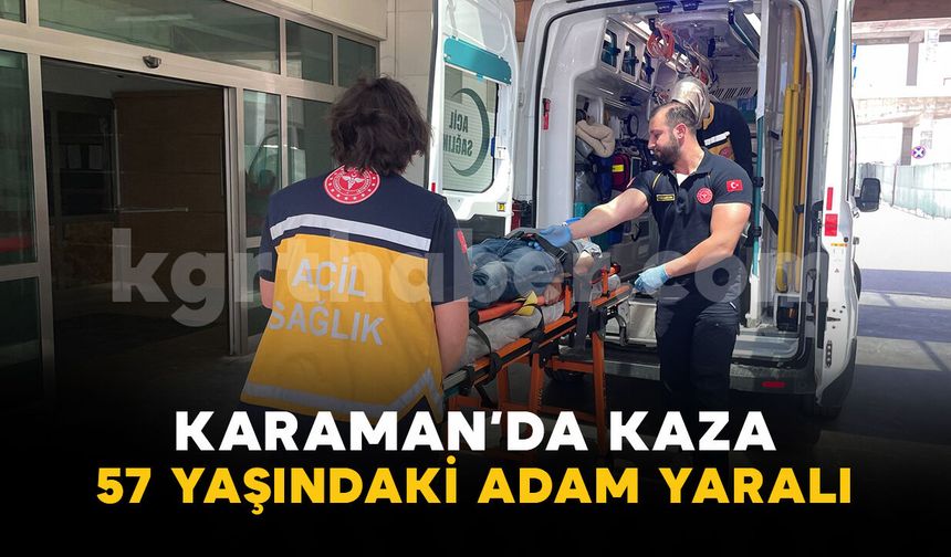 Karaman'da trafik kazası: 1 kişi yaralandı