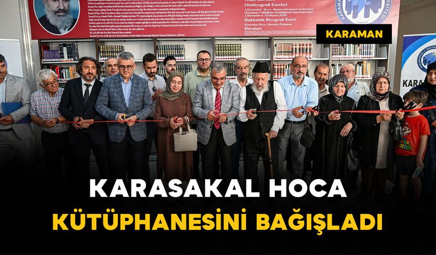 Karasakal Hoca kütüphanesini KMÜ’ye bağışladı