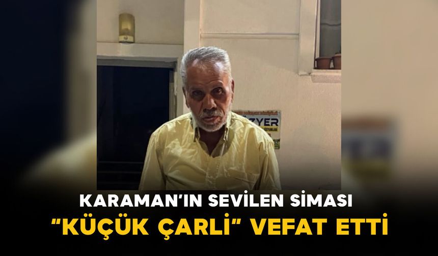 "Küçük Çarli" lakaplı Kamil Asma kalbine yenik düştü