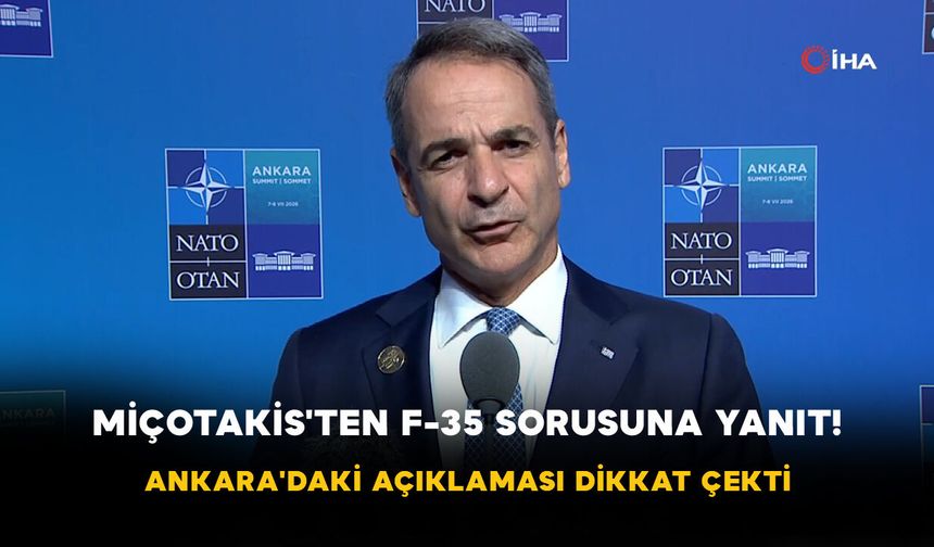 Miçotakis'ten F-35 Sorusuna Tek Cümlelik Yanıt! Ankara'daki Açıklaması Dikkat Çekti