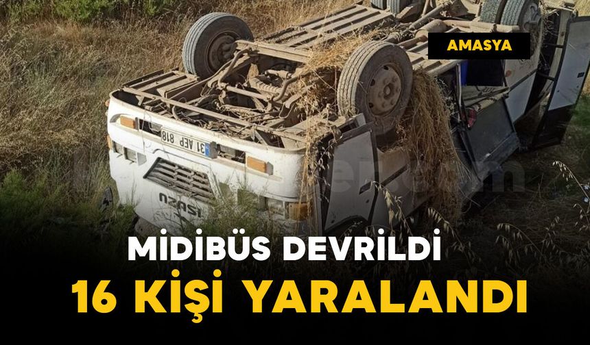 Tarım işçilerini taşıyan midibüs devrildi: 16 kişi yaralı