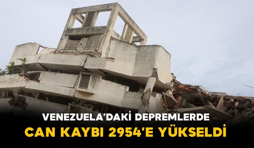 Venezuela’daki depremlerde can kaybı 2 bin 954’e yükseldi