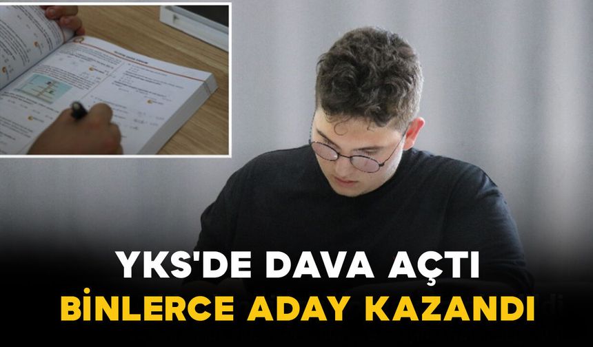 YKS'de Dava Açtı: Binlerce Aday Kazandı
