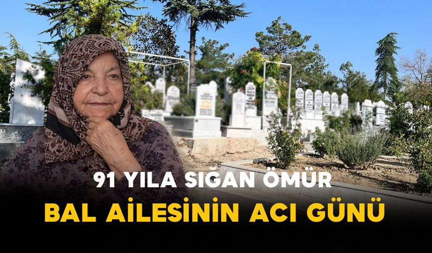 91 Yıla Sığan Ömür: Bal Ailesini Son Yolculuğunda Yalnız Bırakmadılar