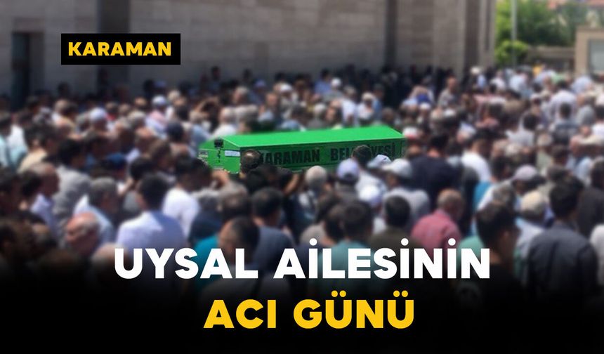 Aşağıakınlı Uysal Ailesinin Acı Günü
