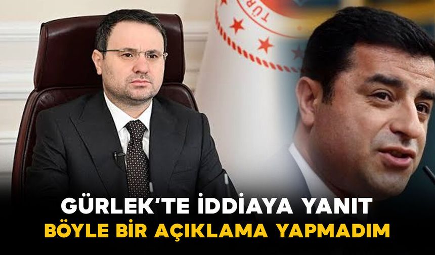 Bakan Gürlek’ten Demirtaş İddiasına Yanıt: “Böyle Bir Açıklama Yapmadım”