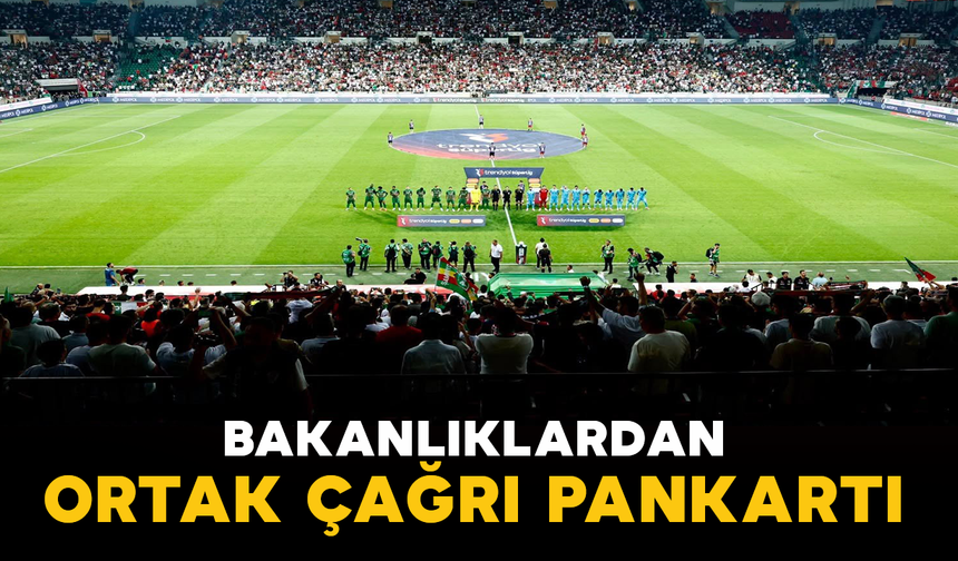 Bakanlıklardan Ortak Çağrı Pankartı