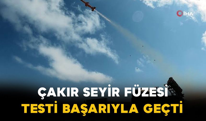 Çakır Seyir Füzesi Testleri Başarıyla Tamamladı