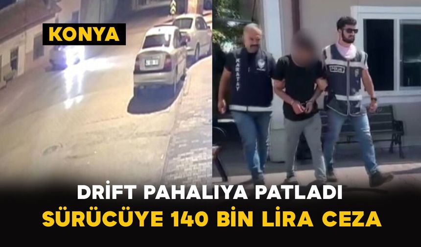 Drift Pahalıya Patladı: Sürücüye 140 Bin Lira Ceza