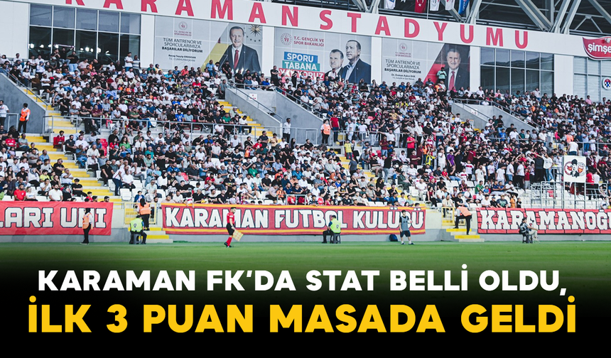 Karaman FK’da Stat Belli Oldu, İlk 3 Puan Masada Geldi